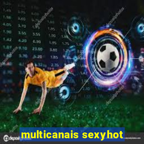 multicanais sexyhot